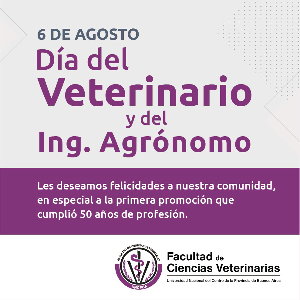 6 de Agosto - Día del Veterinario y del Ingeniero Agrónomo
