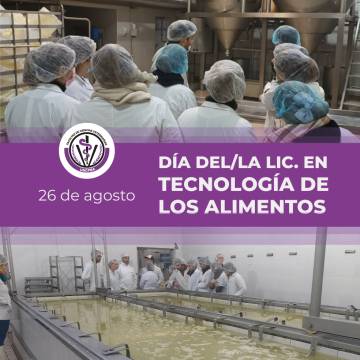 26 de agosto 2024 - Día del/la Lic. en Tecnología de los Alimentos