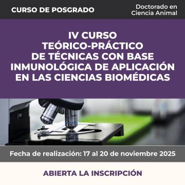 IV CURSO TEÓRICO-PRÁCTICO DE TÉCNICAS CON BASE INMUNOLÓGICA DE APLICACIÓN EN LAS CIENCIAS BIOMÉDICAS